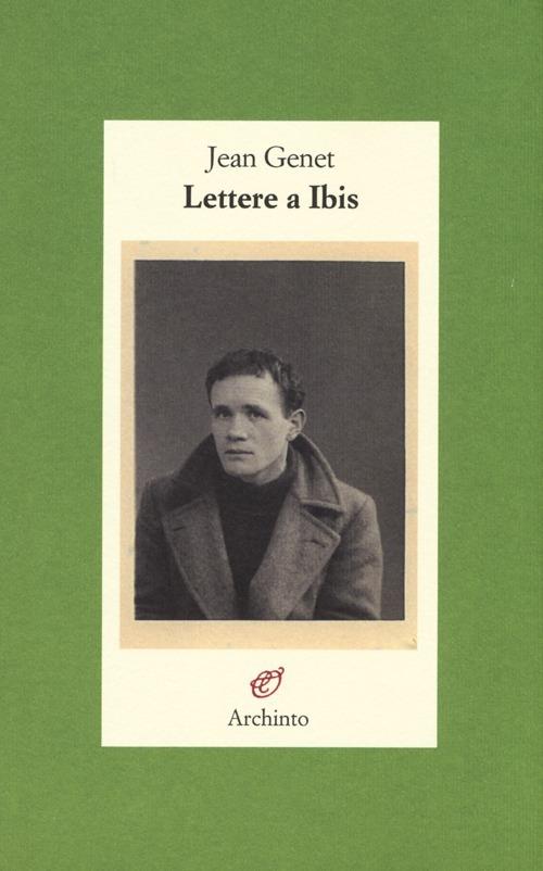 Lettere a Ibis - Jean Genet - copertina