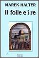 Il folle e i re - Marek Halter - copertina