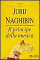 Il principe della musica - Jurij M. Naghibin - copertina