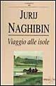 Viaggio alle isole - Jurij M. Naghibin - copertina