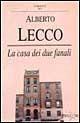 La casa dei due fanali. Cronaca di una passione