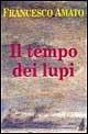 Il tempo dei lupi - Francesco Amato - copertina