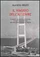 Il viaggio dell'avvenire. I trasporti, gli scambi commerciali, le vie di comunicazione del XXI secolo nel pianeta - Aurelio Misiti - copertina