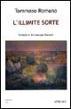 L' illimite sorte. Poesie dal 1984 al 2004 - Tommaso Romano - copertina