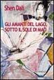 Gli amanti del lago. Sotto il sole di Mao - Dali Shen - copertina