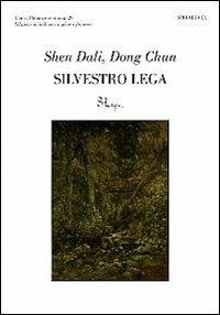 Silvestro Lega, Antonio Vacca - Shen Dali,Dong Chun - copertina