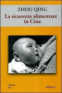 La sicurezza alimentare in Cina - Zhou Qing - copertina