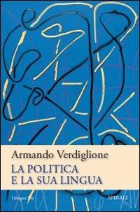 La politica e la sua lingua - Armando Verdiglione - copertina