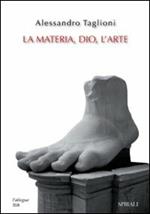 La materia, Dio, l'arte