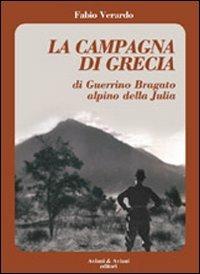 La campagna di Grecia di Guerrino Bragato alpino della Julia - Fabio Verardo - copertina