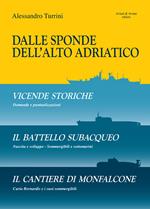 Dalle sponde dell'Alto Adriatico. Vicende storiche-Il battello subacquepo-Il cantiere di Monfalcone