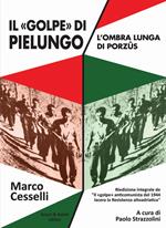 Il «golpe» di Pielungo. L'ombra lunga di Purzûs