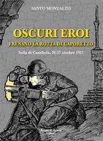 Oscuri eroi frenano la rotta di Caporetto. Sella di Canebola, 26-27 ottobre 1917