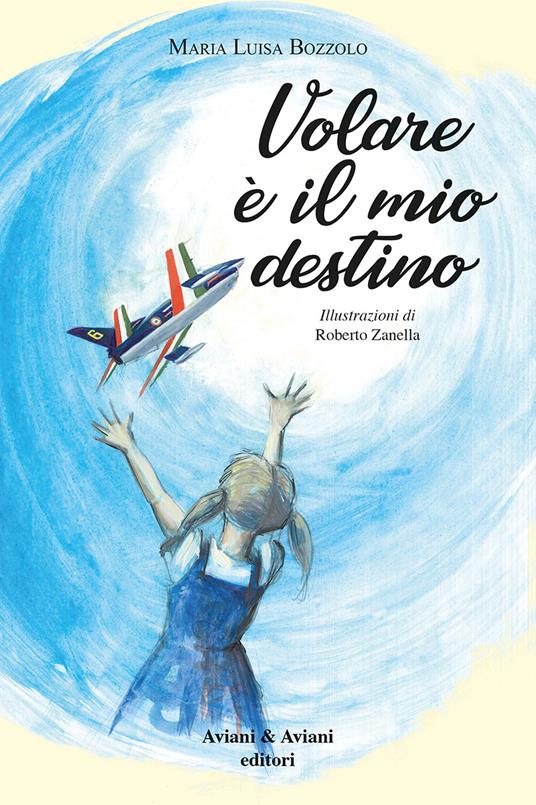 Volare è il mio destino - Maria Luisa Bozzolo - copertina