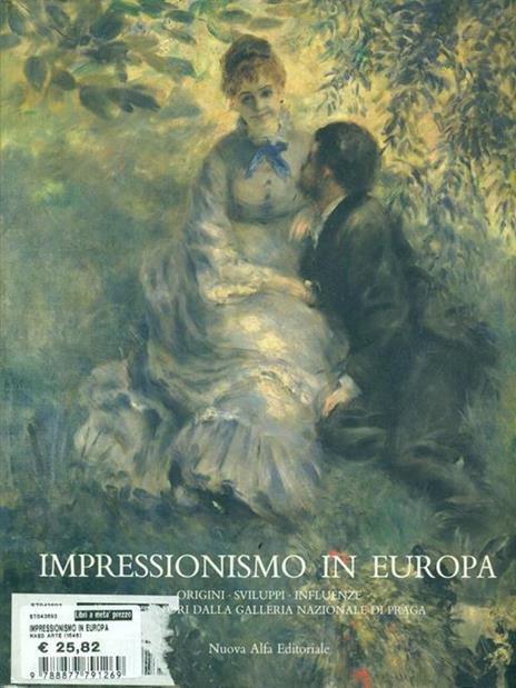 Impressionismo in Europa. Origini, sviluppi, influenze - Jirì Kotalìk,Roberto Tassi,Franca Varignana - copertina