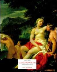 Giovan Gioseffo Dal Sole. Dipinti, affreschi, disegni - Christel Thiem - copertina