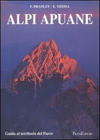 Alpi Apuane. Guida al territorio del parco - Frederick Bradley,Enrico Medda - copertina