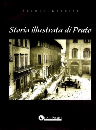 Storia illustrata di Prato - Franco Cardini - copertina