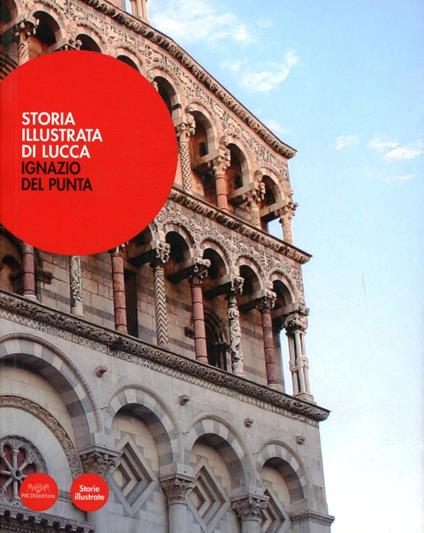 Storia illustrata di Lucca - Ignazio Del Punta - copertina