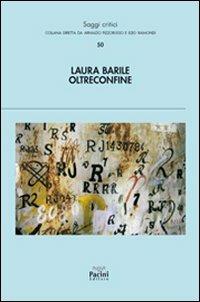 Oltreconfine. Incursioni nelle letterature europee - Laura Barile - copertina