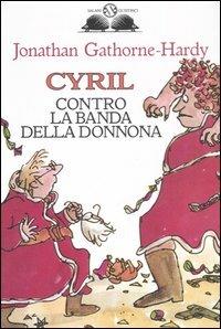 Cyril contro la banda della Donnona - Jonathan Gathorne-Hardy - copertina