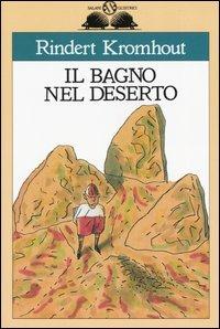 Il bagno nel deserto - Rindert Kromhout - copertina