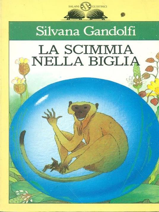 La scimmia nella biglia - Silvana Gandolfi - 4