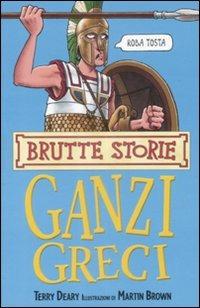 I ganzi greci. Ediz. illustrata - Terry Deary - copertina