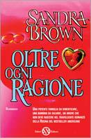 Oltre ogni ragione - Sandra Brown - copertina