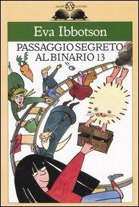 Passaggio segreto al binario 13 - Eva Ibbotson - copertina