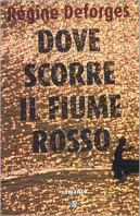 Dove scorre il fiume rosso