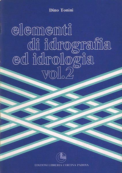 Elementi di idrografia ed idrologia. Vol. 2 - Domingo Tonini - copertina