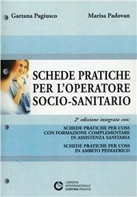 Schede pratiche per l'operatore socio-sanitario - Gaetana Pagliusco,Marisa Padovan - copertina