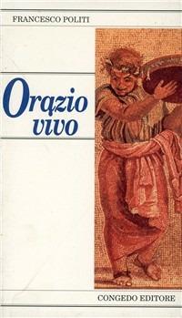 Orazio vivo - Francesco Politi - copertina