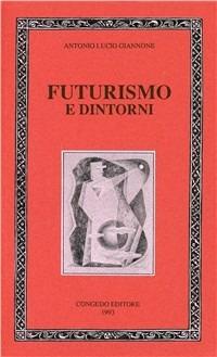 Futurismo e dintorni - Antonio L. Giannone - copertina