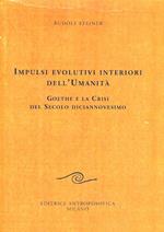 Impulsi evolutivi interiori dell'umanità. Goethe e la crisi del XIX secolo