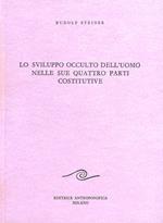 Lo sviluppo occulto dell'uomo nelle sue quattro parti costitutive