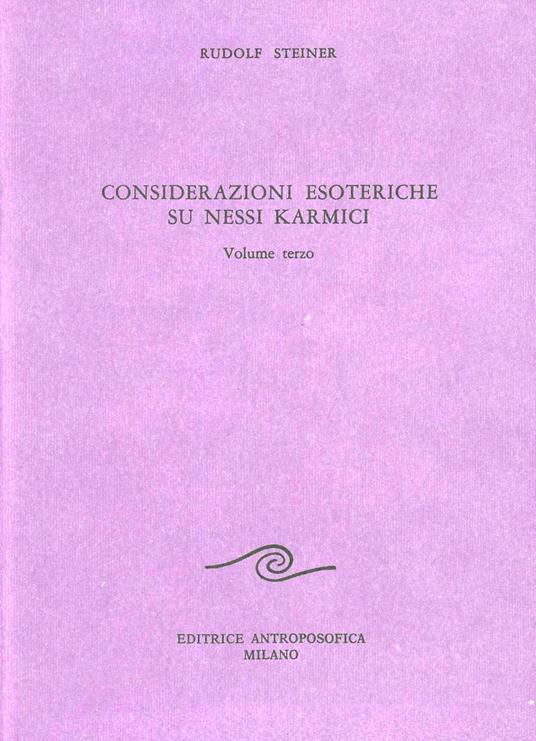 Considerazioni esoteriche su nessi karmici. Vol. 3 - Rudolf Steiner - copertina