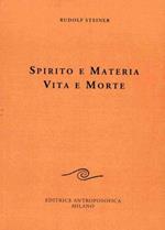 Spirito e materia. Vita e morte