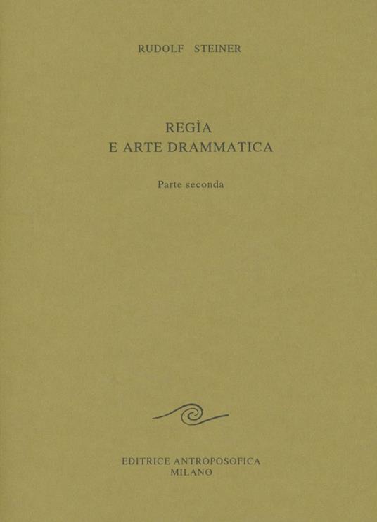 Regia e arte drammatica - Rudolf Steiner - copertina