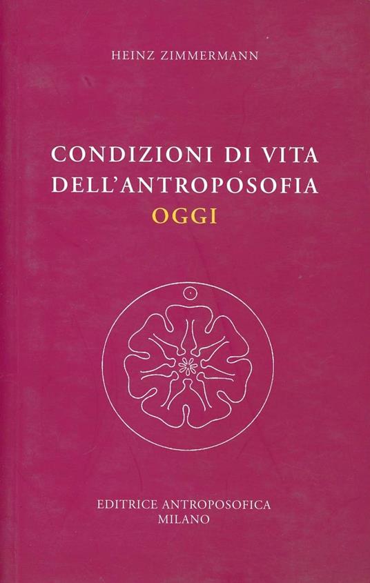 Condizioni di vita dell'antroposofia oggi - Heinz Zimmermann - copertina