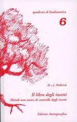 Il libro degli insetti. Metodi non tossici di controllo degli insetti