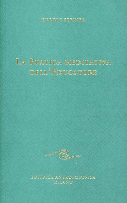 La pratica meditativa dell'educatore - Rudolf Steiner - copertina