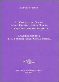 Il corso dell'anno come respiro della terra e le quattro grandi festività. L'antroposofia e il sentire dell'anima umana - Rudolf Steiner - copertina