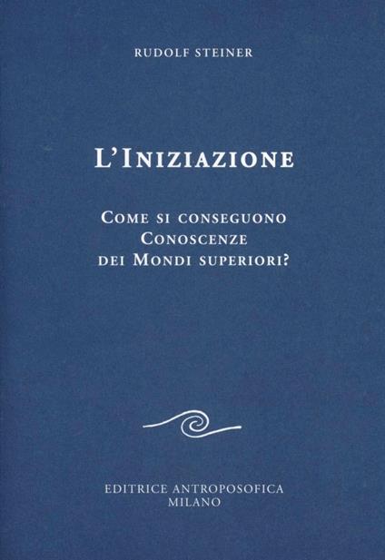 L' iniziazione - Rudolf Steiner - copertina