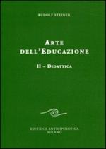 Arte dell'educazione. Vol. 2: Didattica.