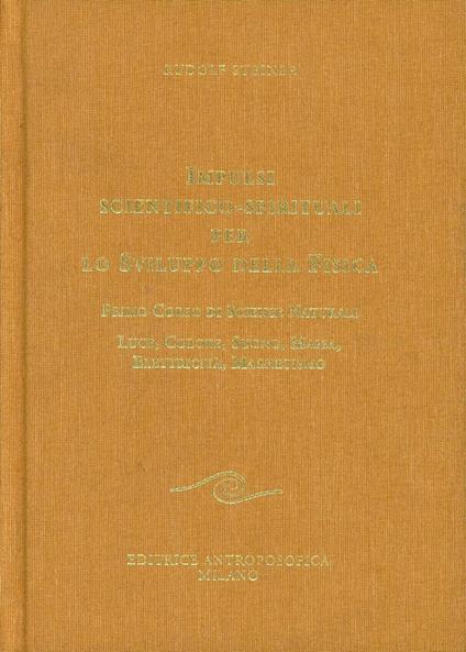 Impulsi scientifico-spirituali per lo sviluppo della fisica - Rudolf Steiner - copertina