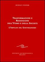 Trasformazione e redenzione dell'uomo e della società. L'impulso del goetheanismo