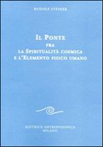 Il ponte fra la spiritualità cosmica e l'elemento fisico umano