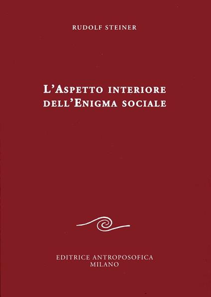 L' aspetto interiore dell'enigma sociale - Rudolf Steiner - copertina